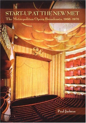 Paul Jackson/Start-Up at the New Met@ The Metropolitan Opera Broadcasts 1966-1976